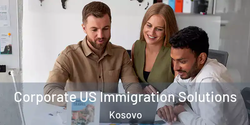  Corporate US Immigration Solutions Kosovo