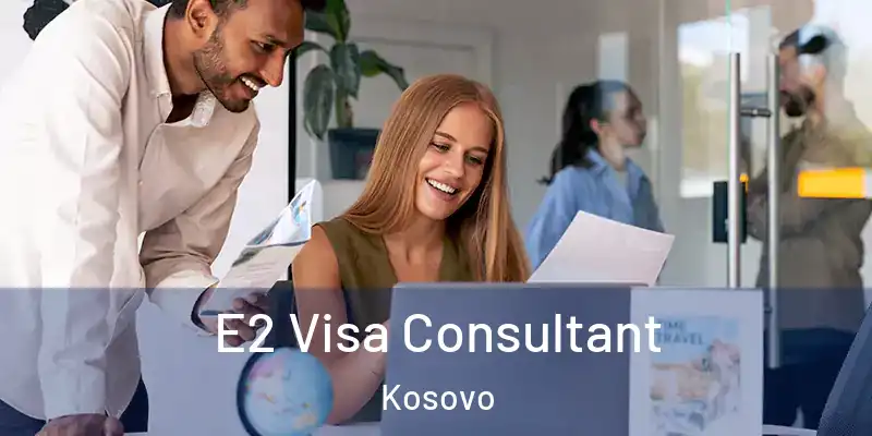  E2 Visa Consultant Kosovo