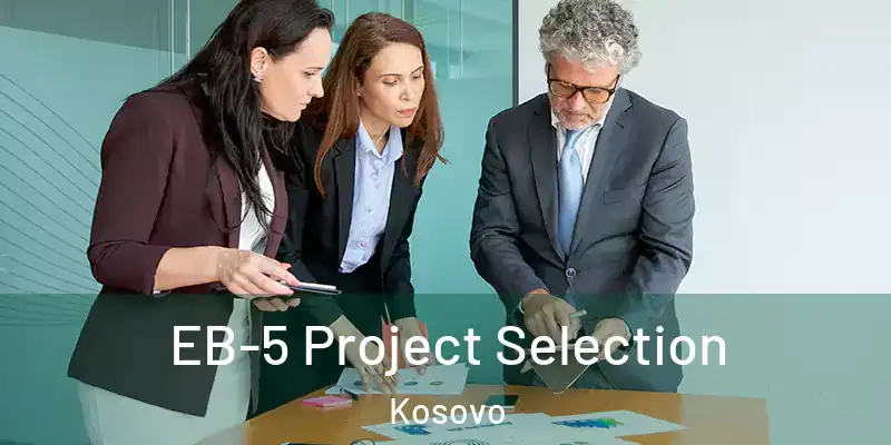  EB-5 Project Selection Kosovo