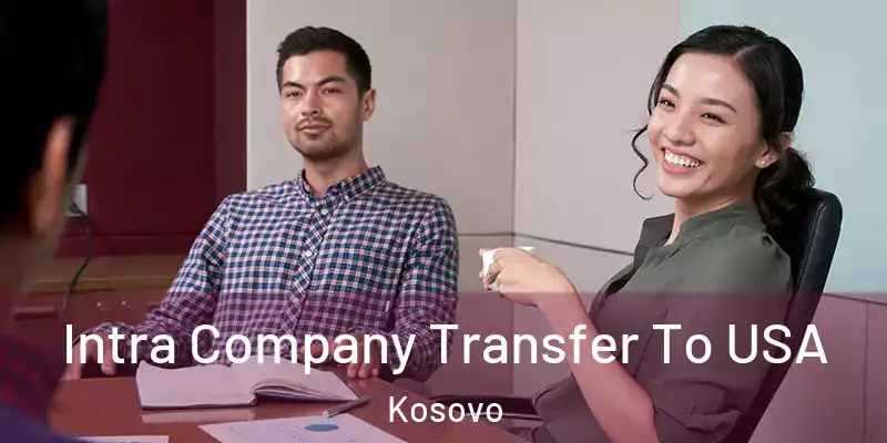  Intra Company Transfer To USA Kosovo
