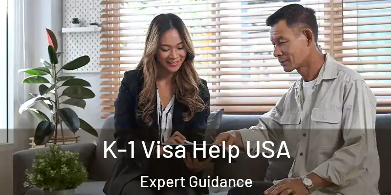  K-1 Visa Help USA Expert Guidance