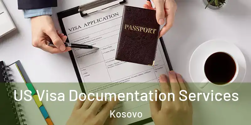  US Visa Documentation Services Kosovo