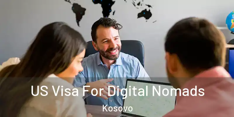  US Visa For Digital Nomads Kosovo