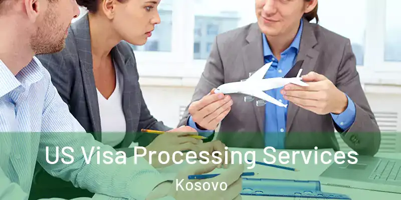  US Visa Processing Services Kosovo